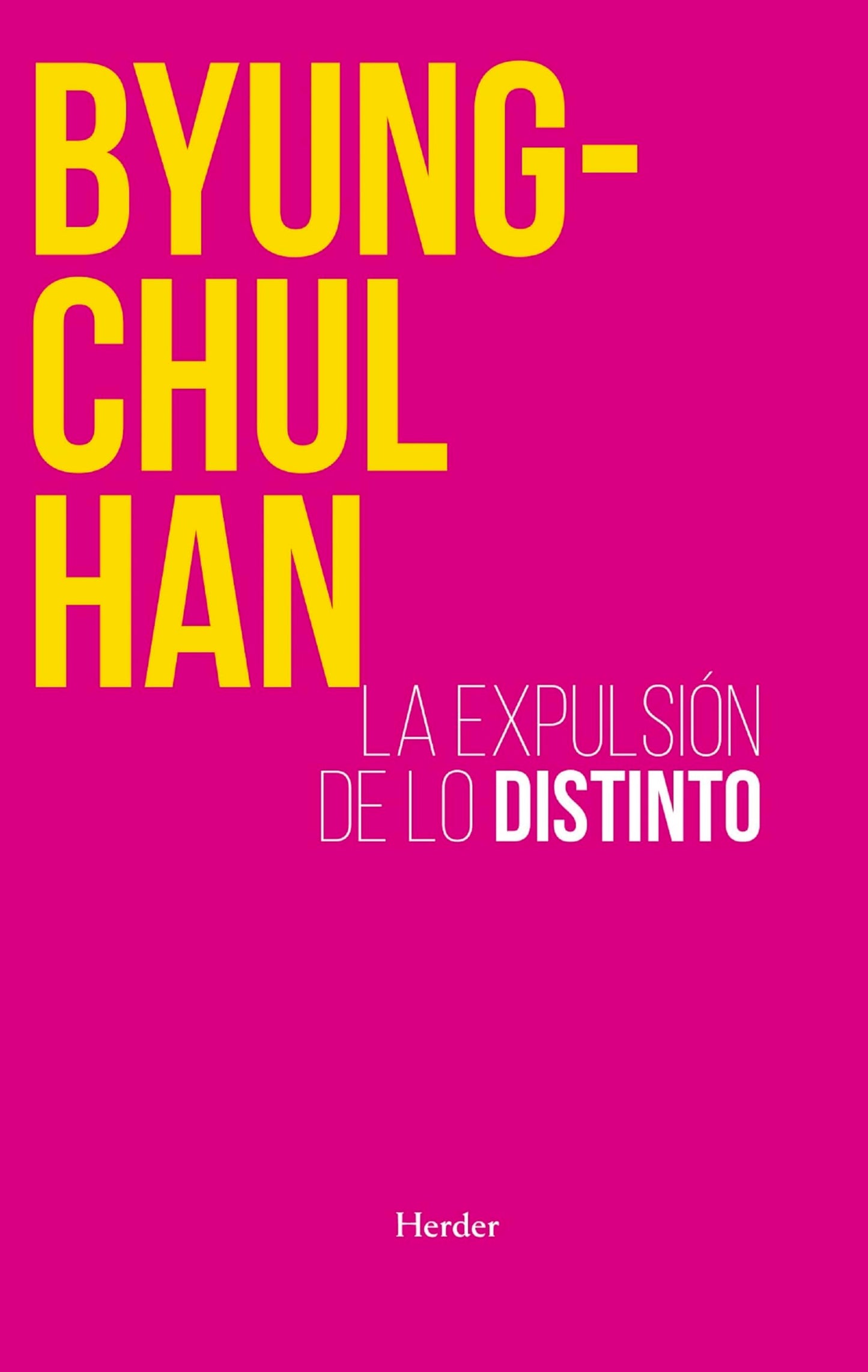 Libro: Expulsión de lo distinto: Percepción y comunicación en la sociedad actual (fuera de colección)