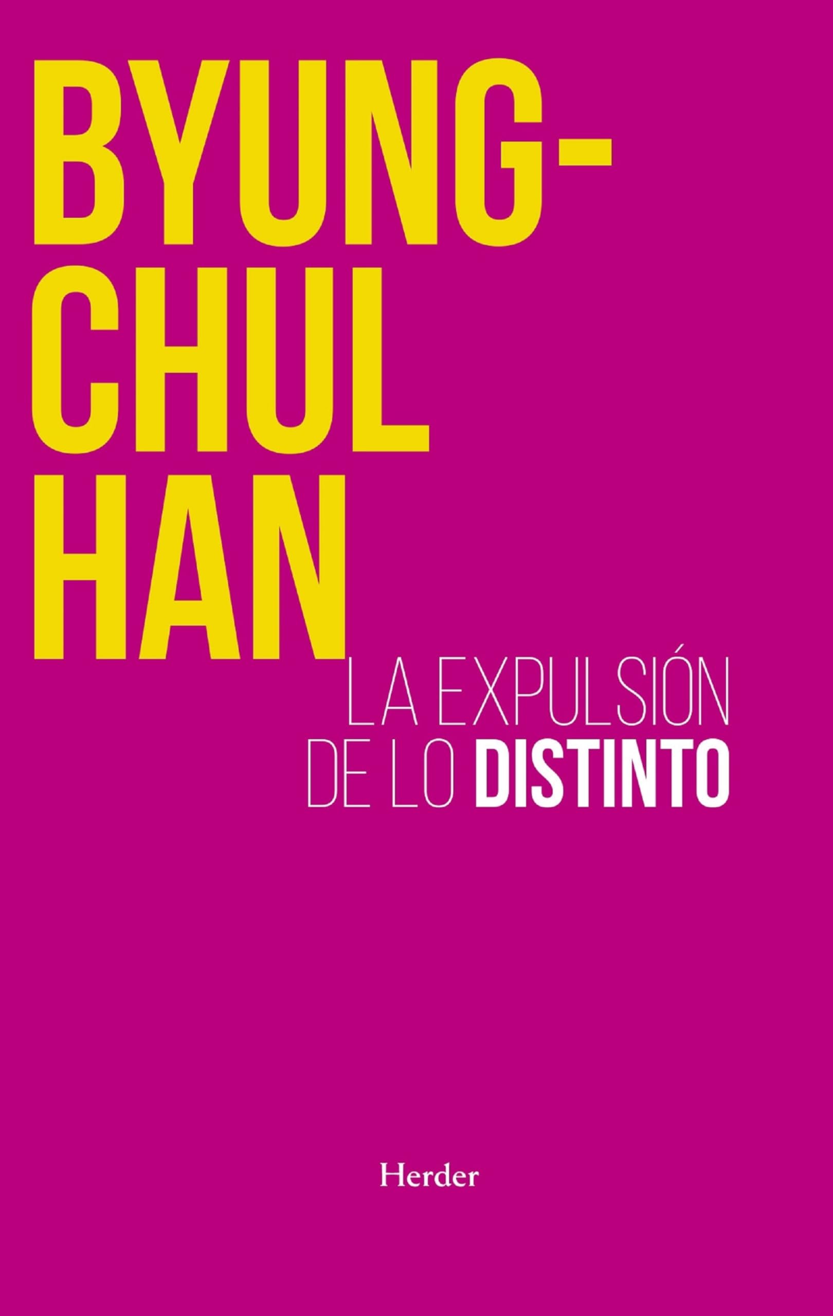Libro: Expulsión de lo distinto: Percepción y comunicación en la sociedad actual (fuera de colección)