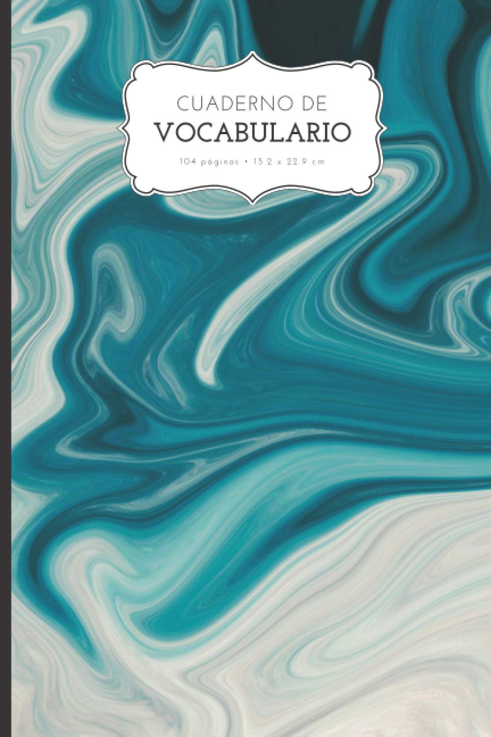 Libro: Cuaderno de vocabulario: Libro de vocabulario con índice alfabético para almacenar hasta 2100 palabras | 3 columnas | 104 páginas | DIN A5 (Spanish Edition)