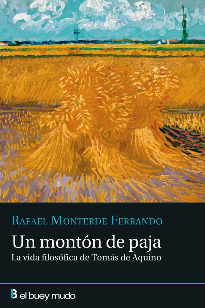 Libro: Un montón de paja. La vida filosófica de Tomás de Aquino (El Buey Mudo)