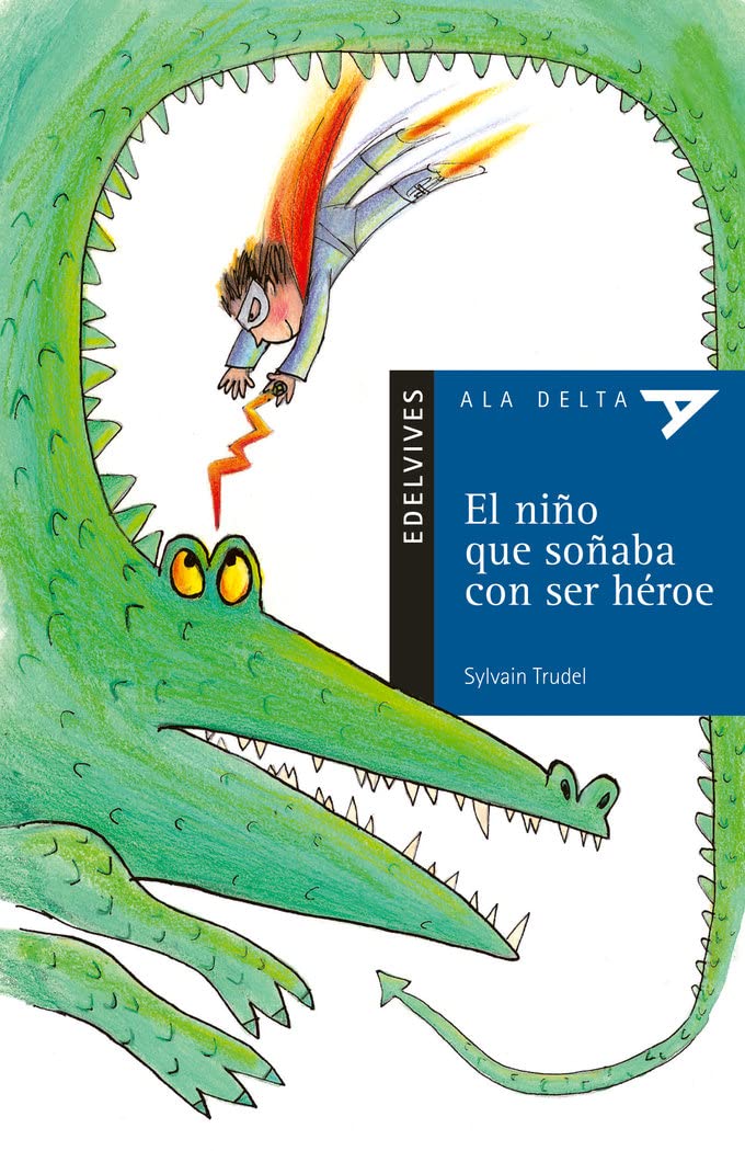 Libro: El niño que soñaba con ser héroe (Spanish Edition)
