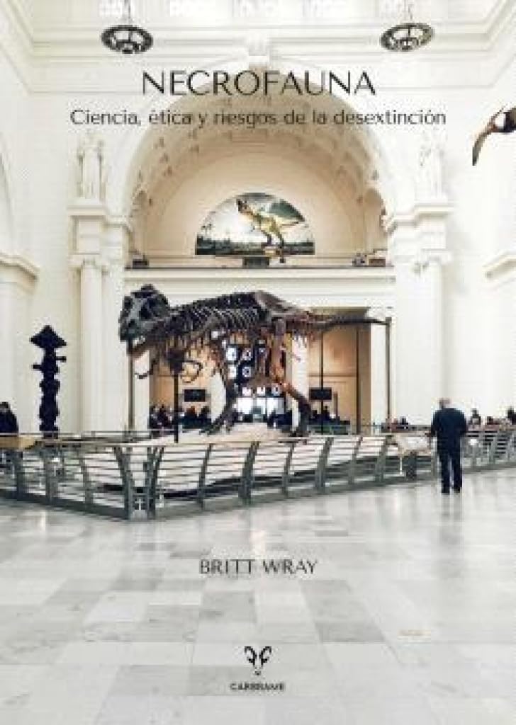 Libro: Necrofauna: Ciencia, ética y riesgos de la desextinción