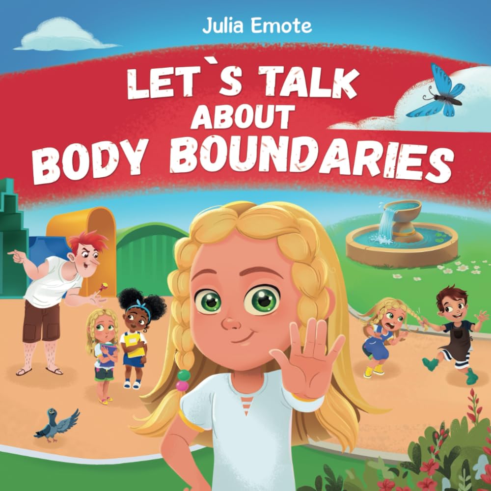 Libro: Let’s Talk about Body Boundaries: Body Safety Book for Kids about Consent, Personal Space, Private Parts and Friendship, that helps toddlers and children recognize their own emotions and feelings