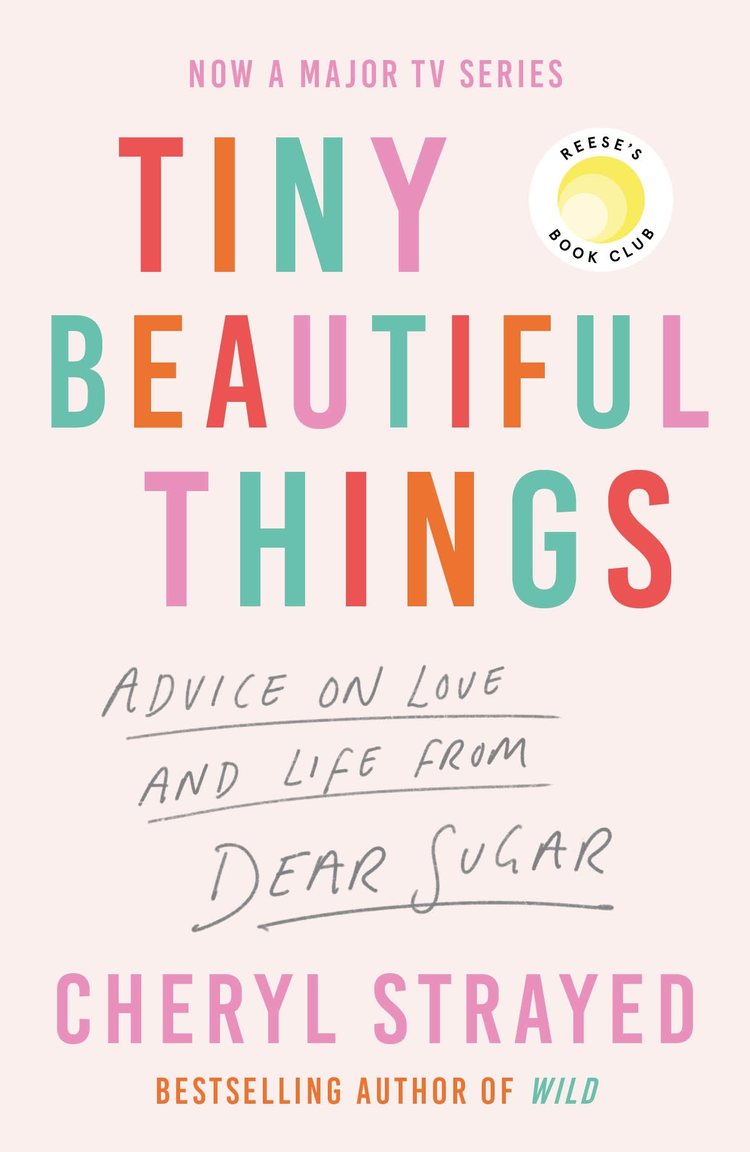 Libro: Tiny Beautiful Things: A Reese Witherspoon Book Club Pick soon to be a major series on Disney+