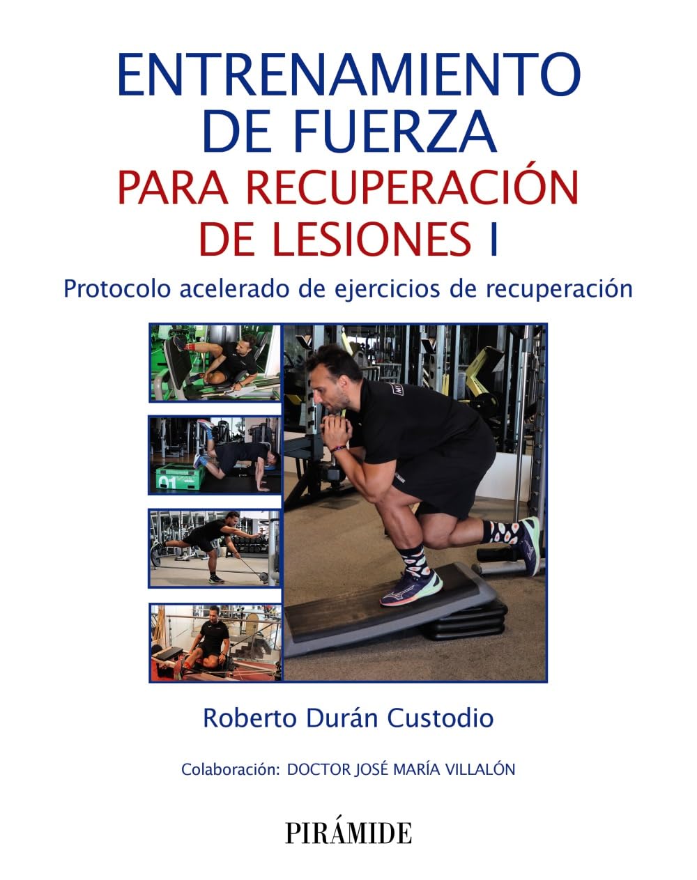 Libro: Entrenamiento de fuerza para recuperación de lesiones I: Protocolo acelerado de ejercicios de recuperación (Ciencia y Técnica)