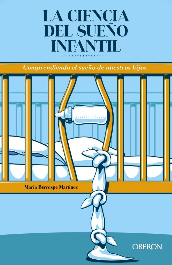 La ciencia del sueño infantil. Comprendiendo el sueño de nuestros hijos (Libros singulares)