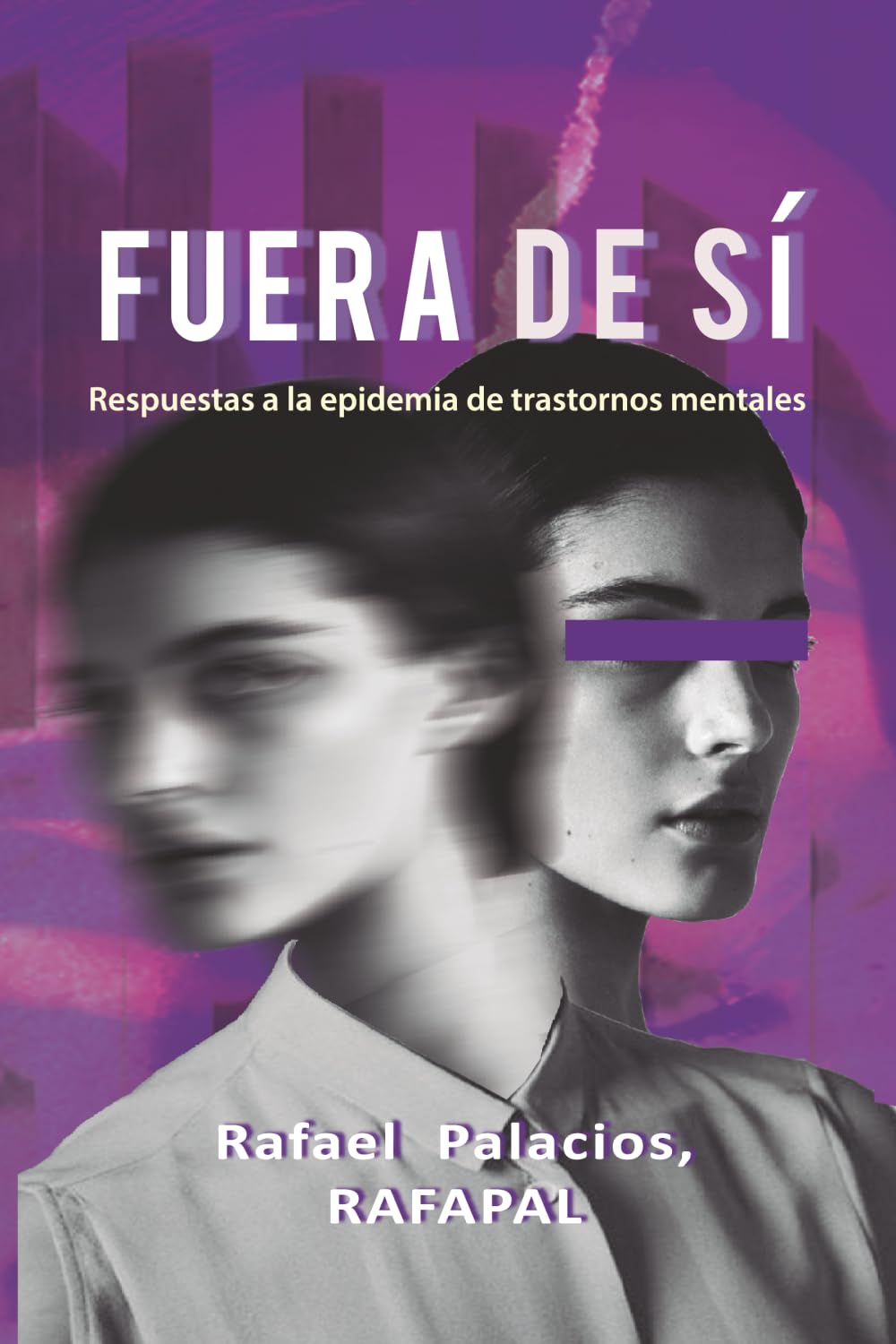 Libro: Fuera de Sí: Respuestas a la epidemia de trastornos mentales (Spanish Edition)