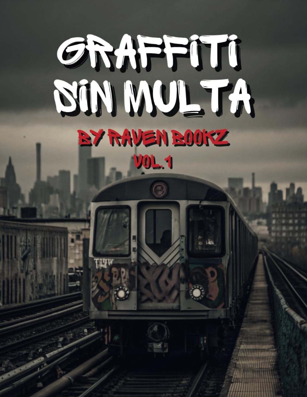 Libro: Graffiti sin Multa by Raven Bookz: 1 (Libros de Graffiti By Raven Bookz)
