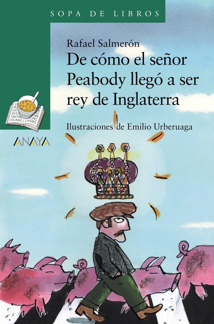 Libro: De cómo el señor Peabody llegó a ser rey de Inglaterra (LITERATURA INFANTIL - Sopa de Libros)