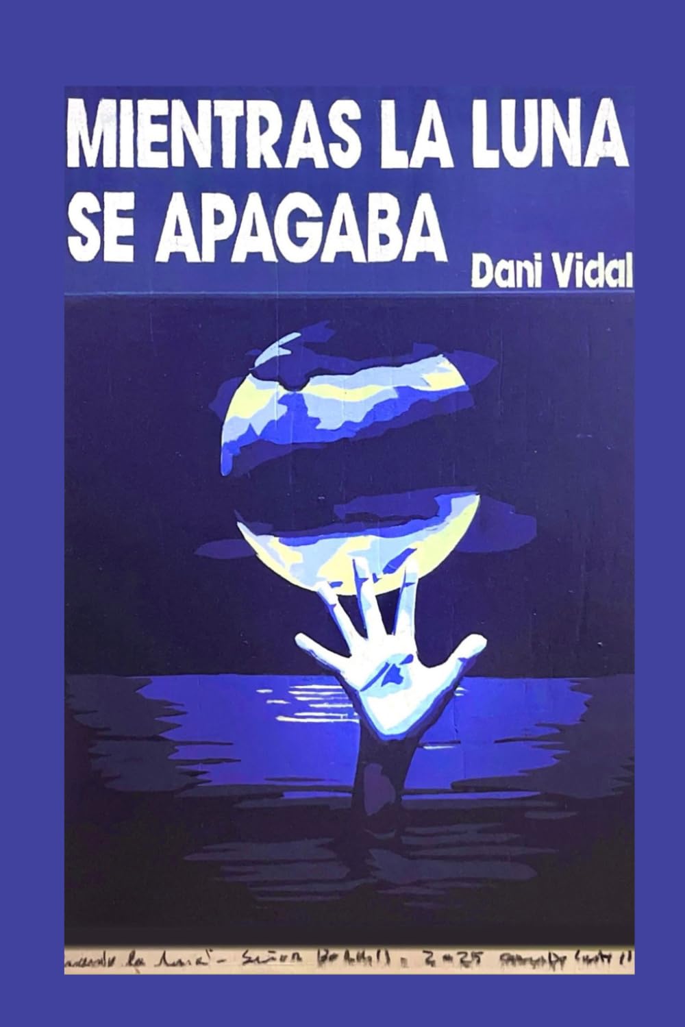 Libro: MIENTRAS LA LUNA SE APAGABA (Spanish Edition)