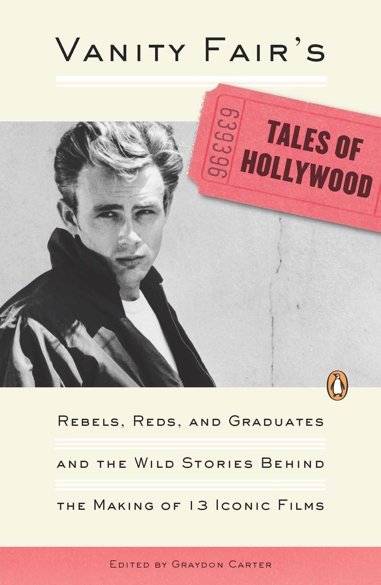 Libro: Vanity Fair's Tales of Hollywood: Rebels, Reds, and Graduates and the Wild Stories Behind the Making of 13 Iconic Films