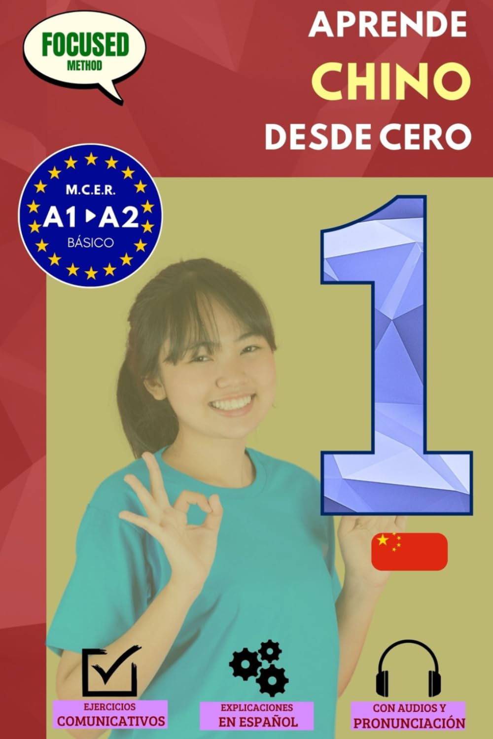 Libro: Aprende CHINO desde cero A1/A2: El curso para hispanohablantes. Habla y entiende en 1 año sin esfuerzo. (Focused Method)