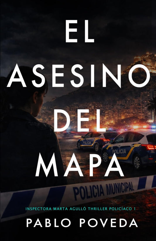 El Asesino del Mapa: Una novela de la inspectora Marta Agulló (Serie Brigada de Homicidios - Thriller Policíaco)