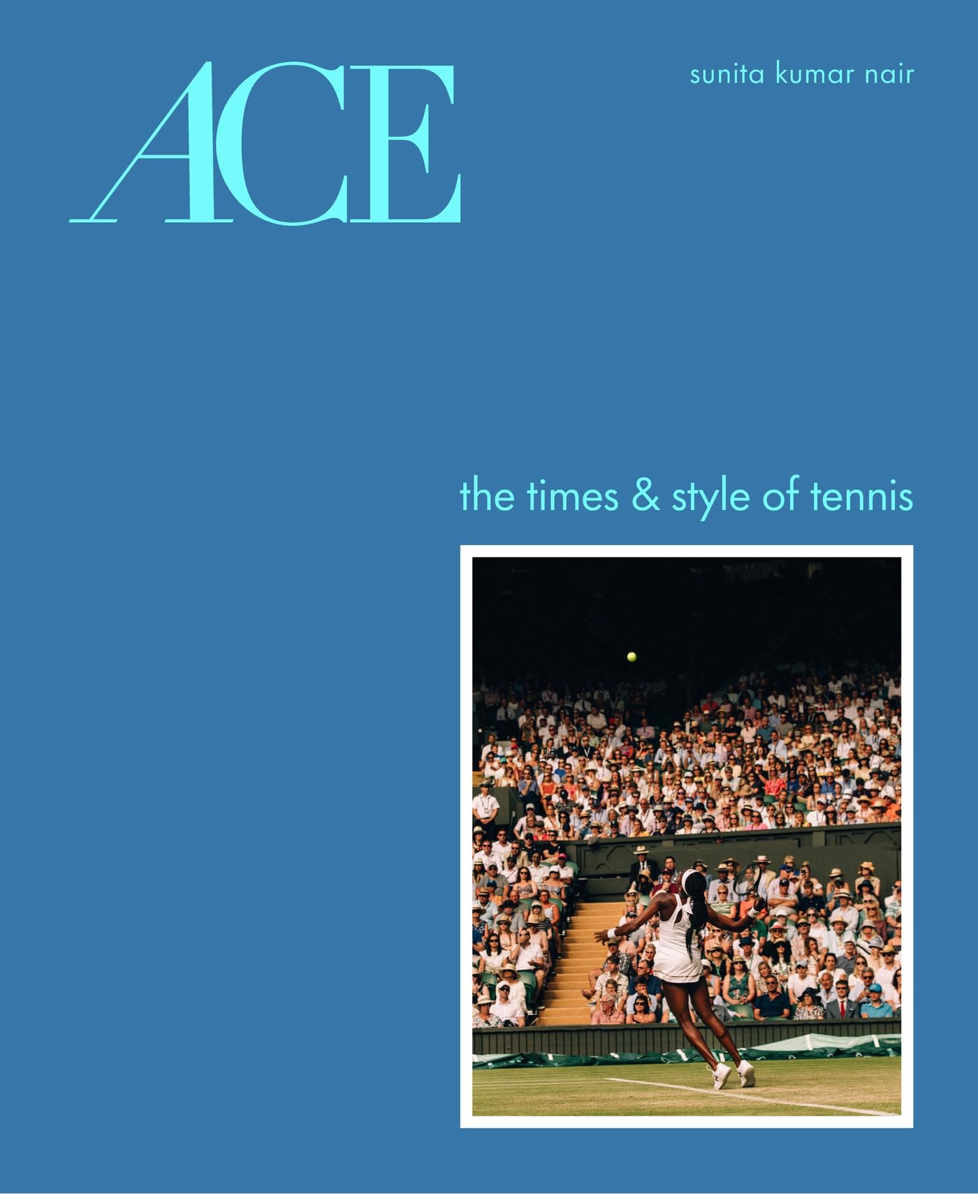 Libro: ACE: The Times & Style of Tennis