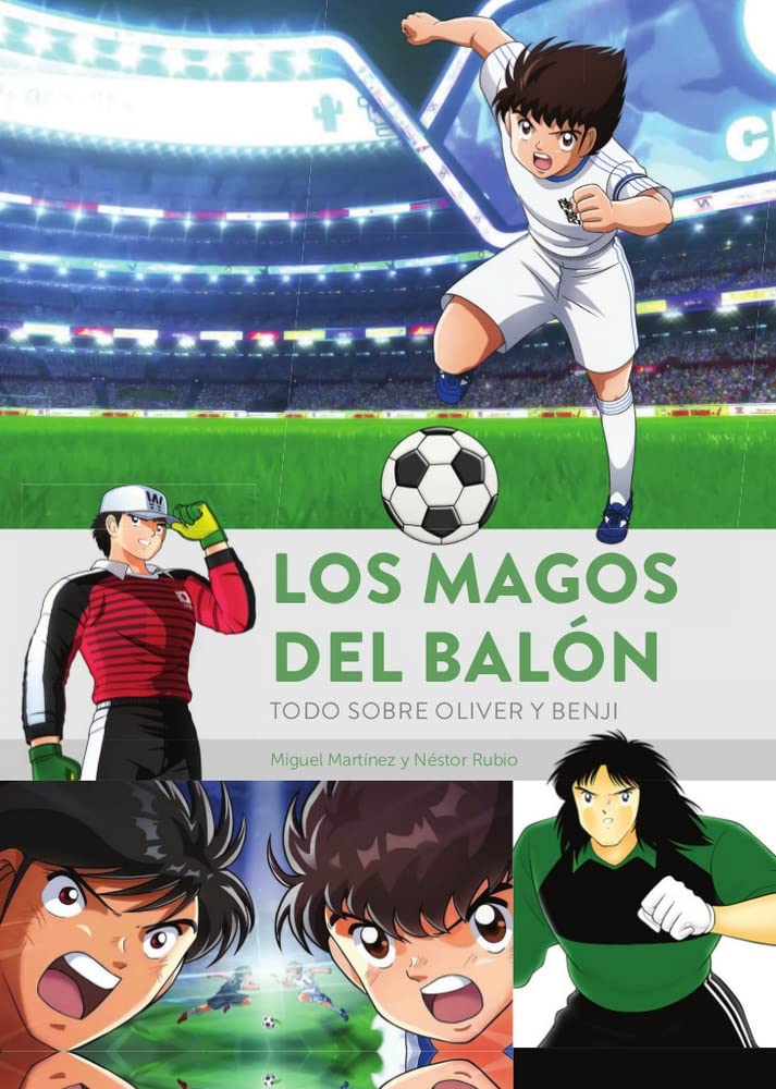 Libro: Los Magos del Balon Todo Sober Oliver Y Benji 1