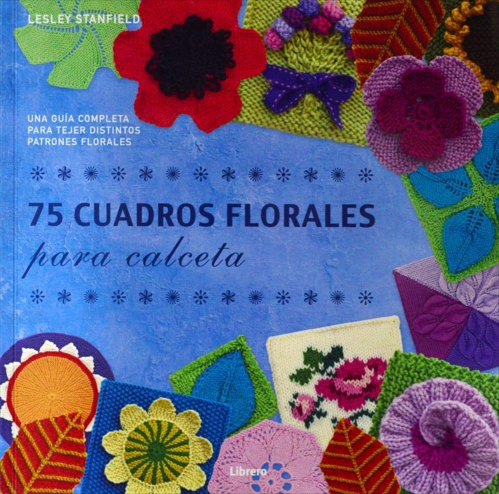 Libro: 75 Cuadros florales para calceta