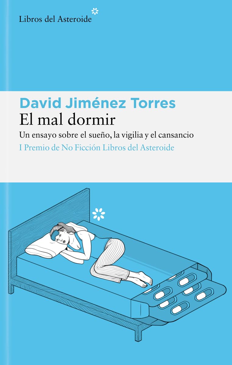 Libro: El mal dormir: Un ensayo sobre el sueño, la vigilia y el cansancio