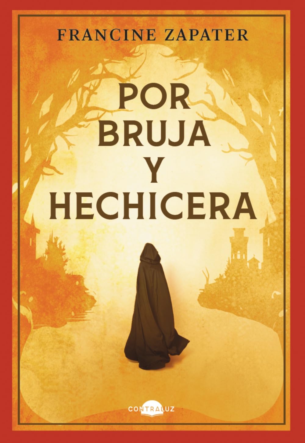 Libro: Por bruja y hechicera (Contraluz)