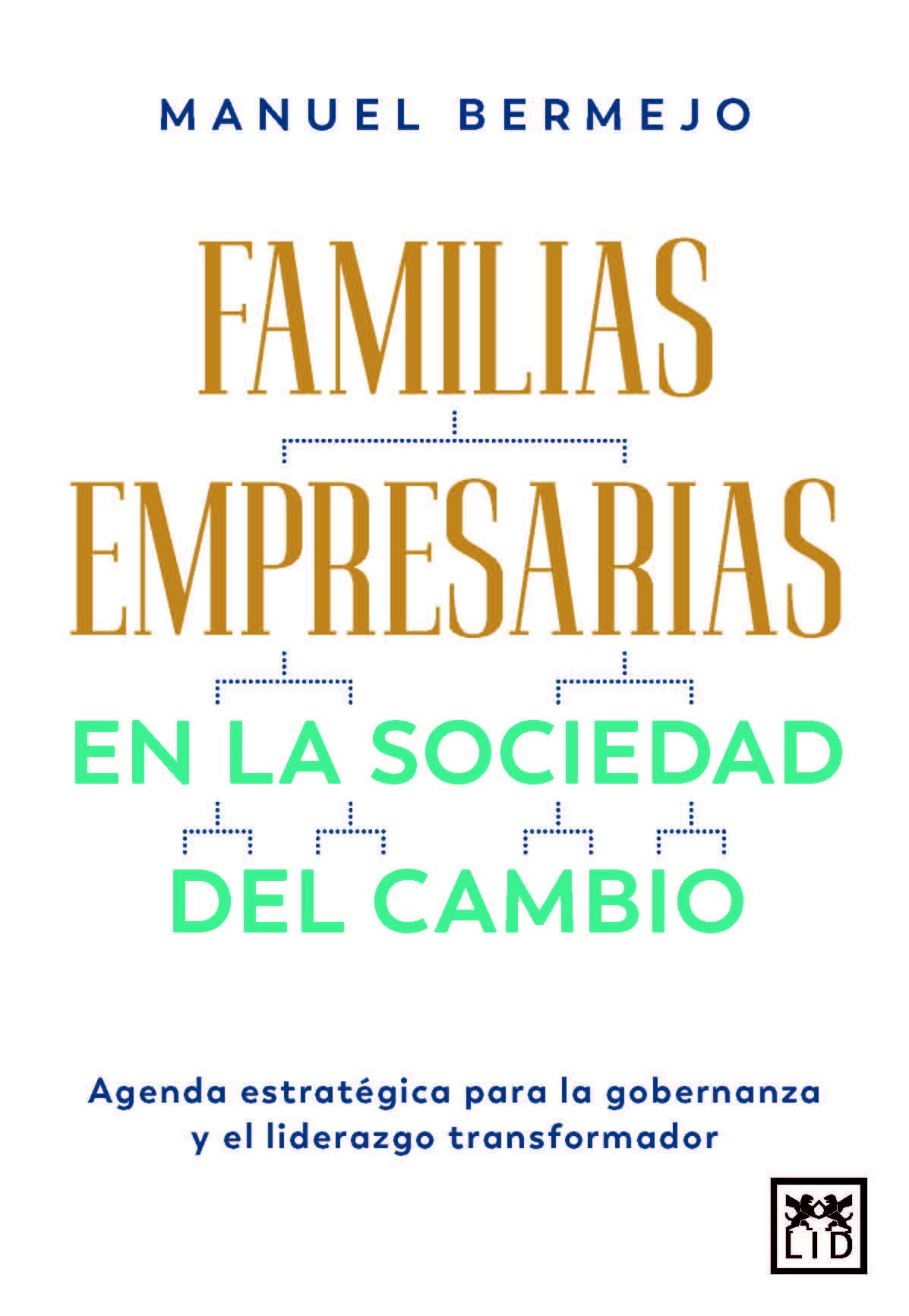 Libro: Familias empresarias en la sociedad del cambio: Agenda estratégica para la gobernanza y el liderazgo transformador
