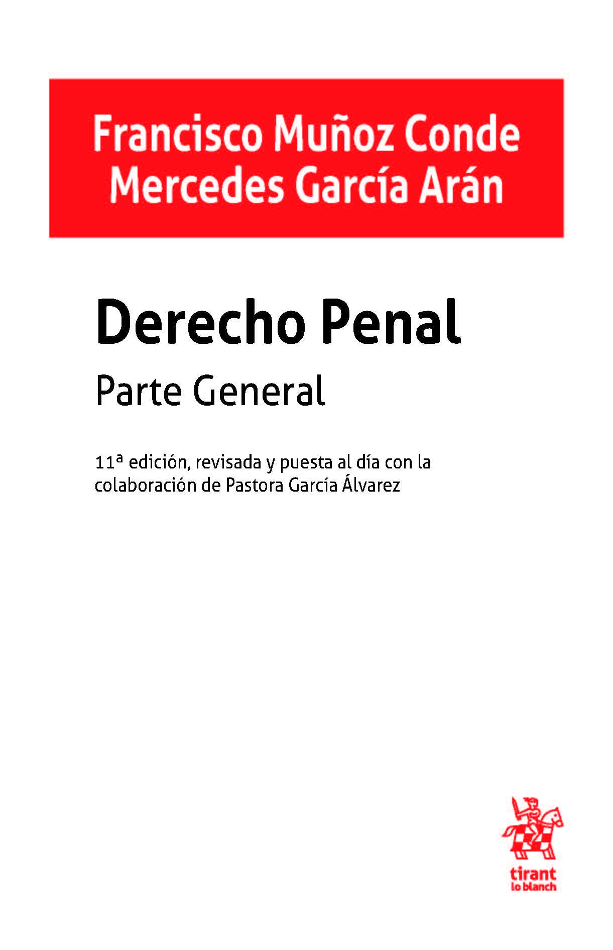 Libro: Derecho Penal. Parte general 11ª Edición, revisada y puesta al día con la colaboración de Pastora García Álvarez (Manuales de Derecho Penal)