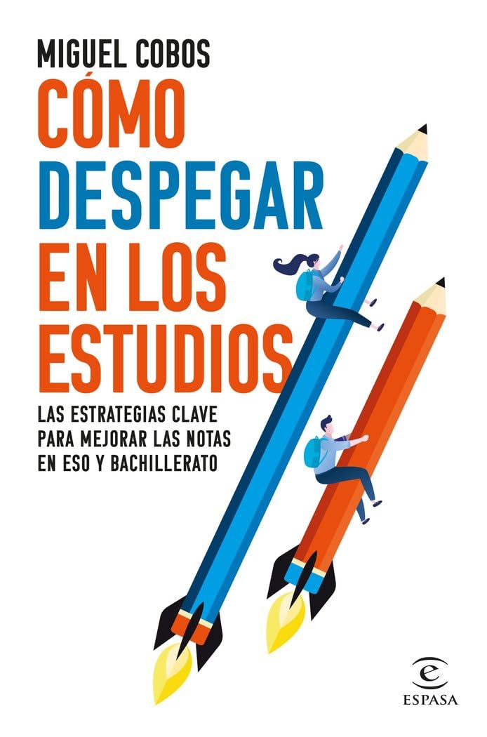 Libro: Cómo despegar en los estudios: Las estrategias clave para mejorar las notas en ESO y Bachillerato (PRACTICOS ESPASA)