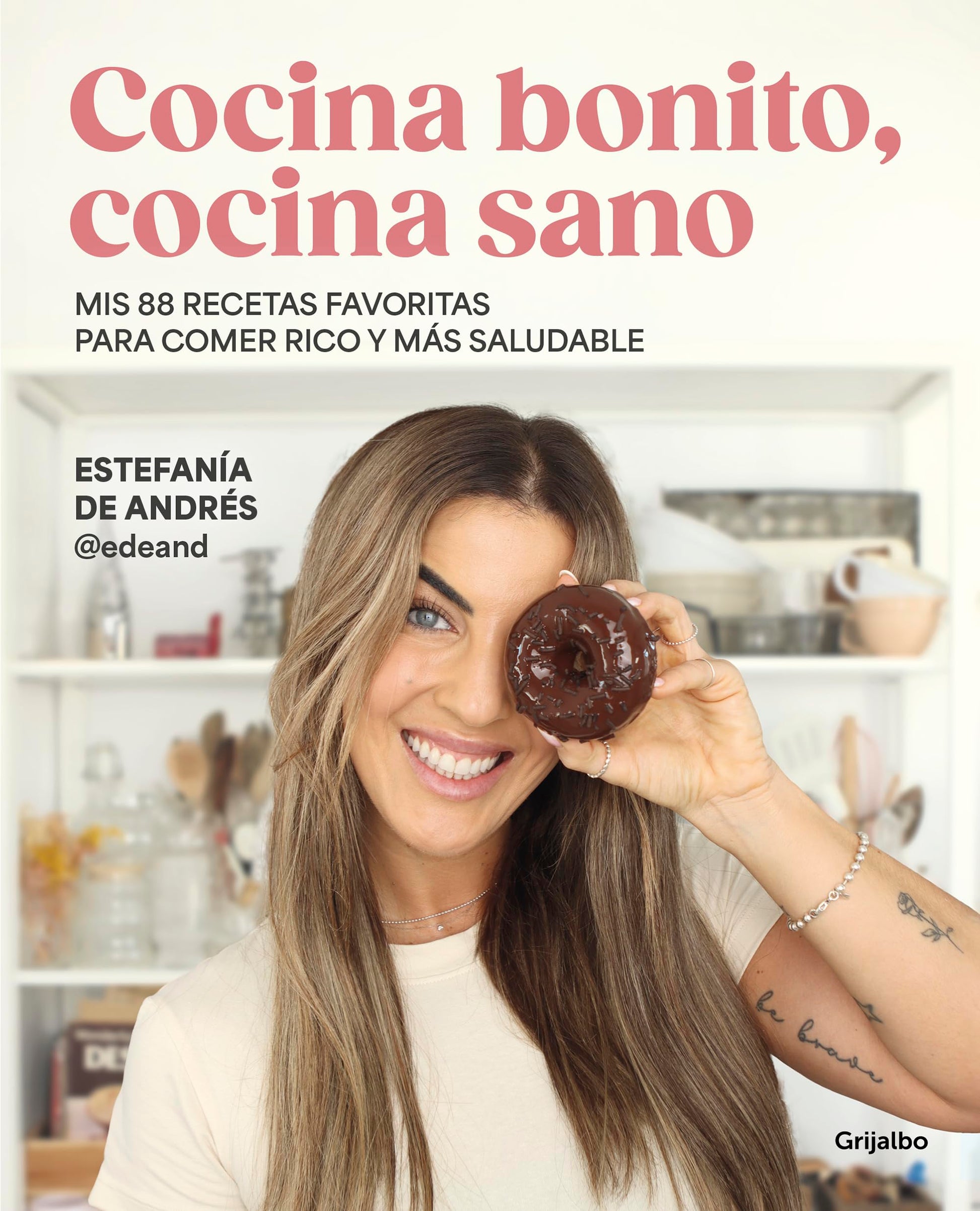 Libro: Cocina bonito, cocina sano: Mis 88 recetas favoritas para comer rico y más saludable / Beautiful Cooking, Healthy Cooking. My 88 Favorite Recipes to Eat Health (Spanish Edition)