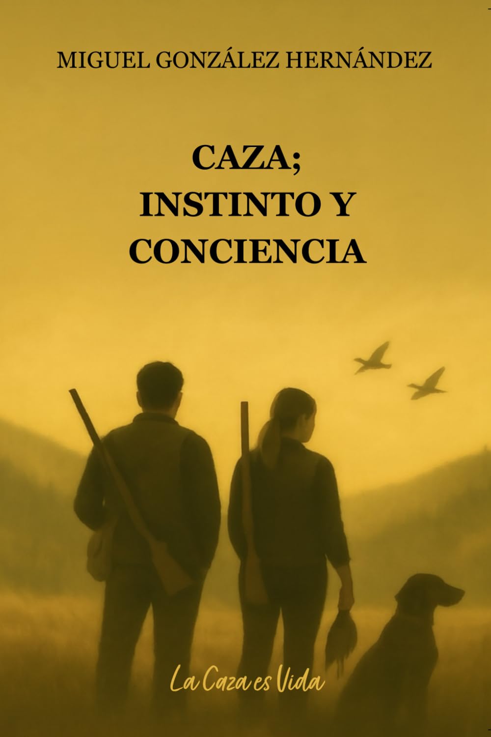 Libro: Caza; instinto y conciencia: La caza es vida