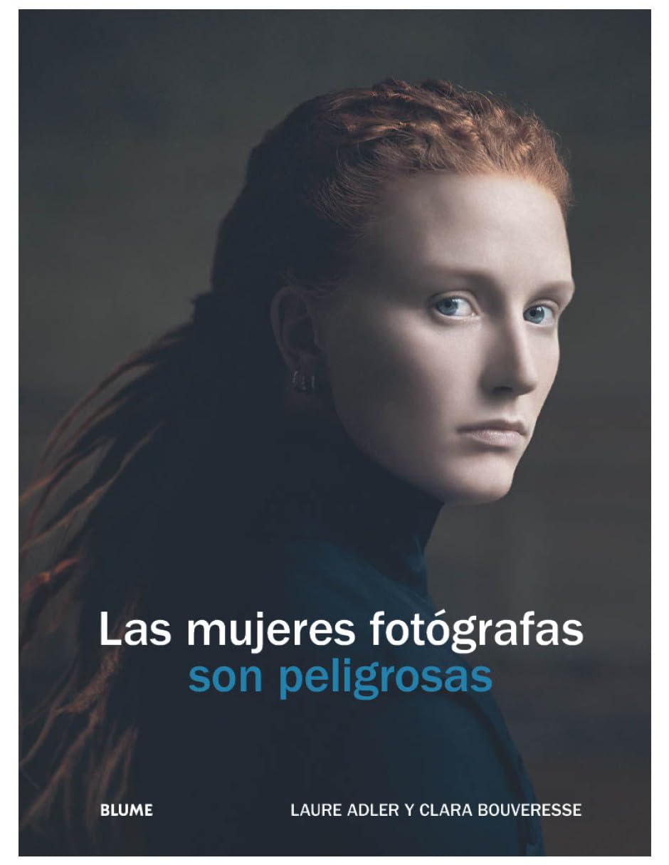 Libro: Las mujeres fotógrafas son peligrosas