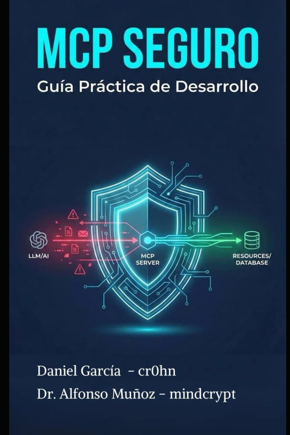 Libro: MCP Seguro. Guía práctica para desarrolladores, arquitectos software y tech leads