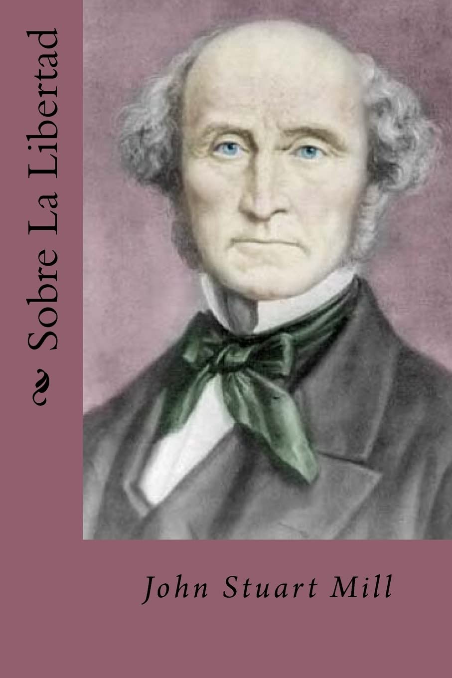 Libro: Sobre La Libertad (Spanish Edition)