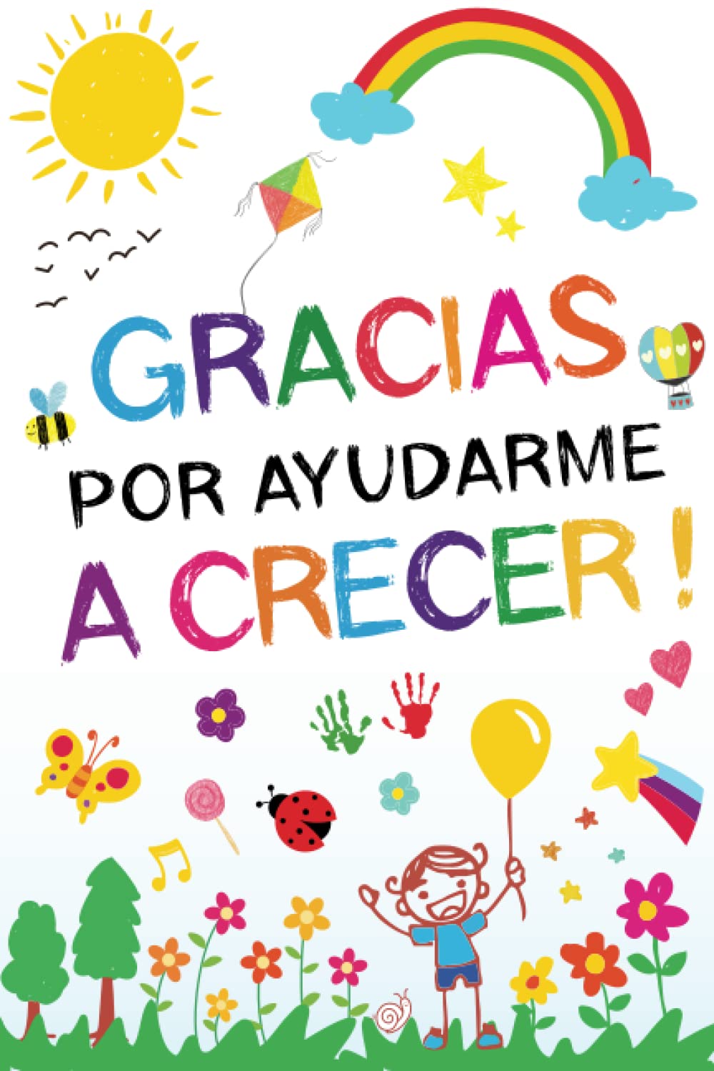 Libro: Gracias por ayudarme a crecer: Cuaderno de Notas A5 - Regalo Original Personalizado para Profesora, Maestra, Profesor y Maestro Infantil - Libros ... Fin de Curso - Primaria y Guardería.