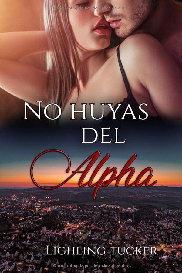 Libro: No huyas del Alpha: (romántica, autoconclusivo) (Devoradores de pecados) (Spanish Edition)