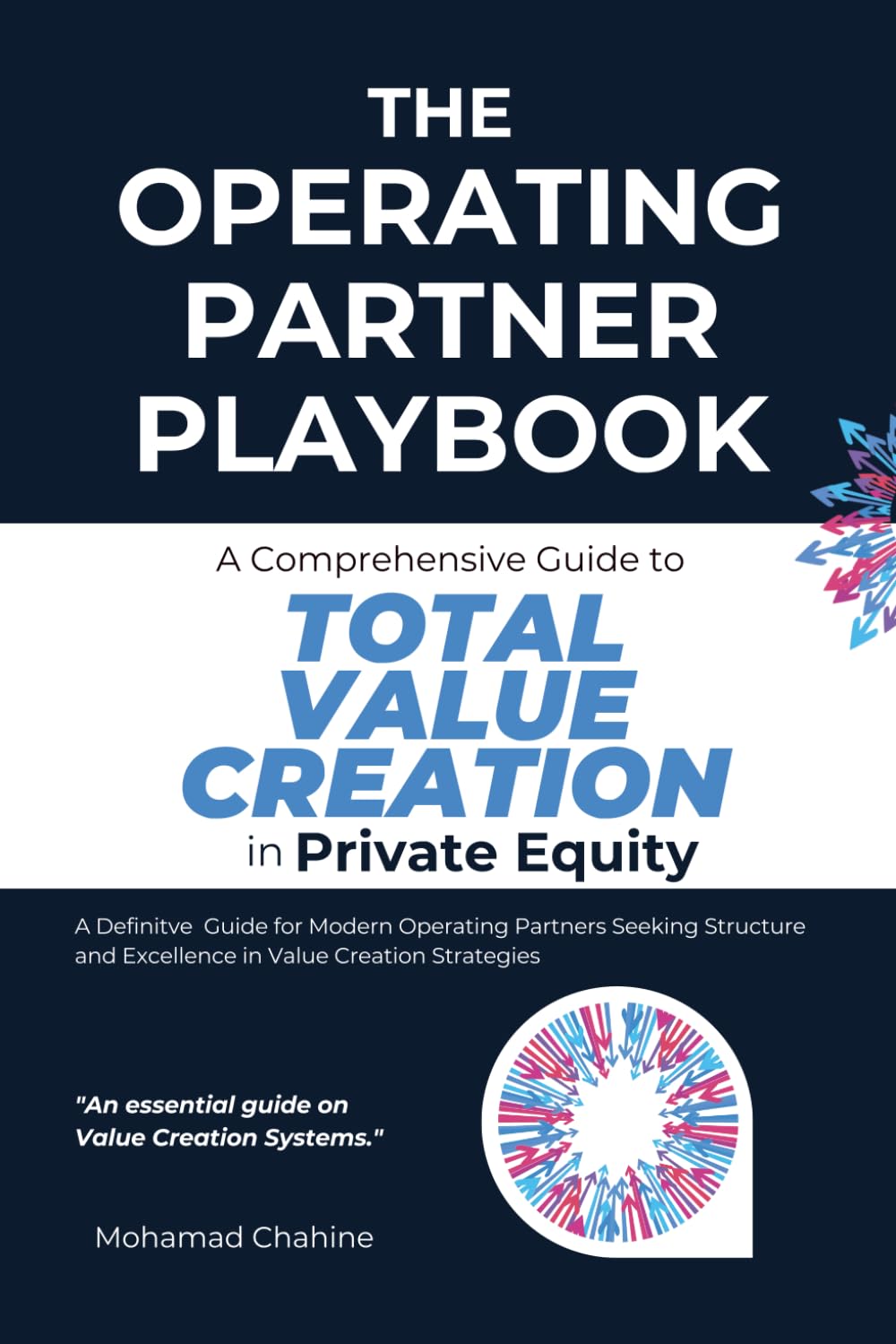 Libro: The Operating Partner Playbook: A Comprehensive Guide to Total Value Creation in Private Equity (The Private Equity Essential Primer and Value Creation Toolkit)