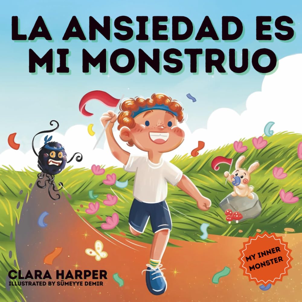 Libro: La Ansiedad es Mi Monstruo: Libro Ilustrado Infantil para Superar la Preocupación, el Miedo, el Estrés y Manejar Grandes Emociones (Aprendizaje ... Mi Monstruo Interior) (Spanish Edition)