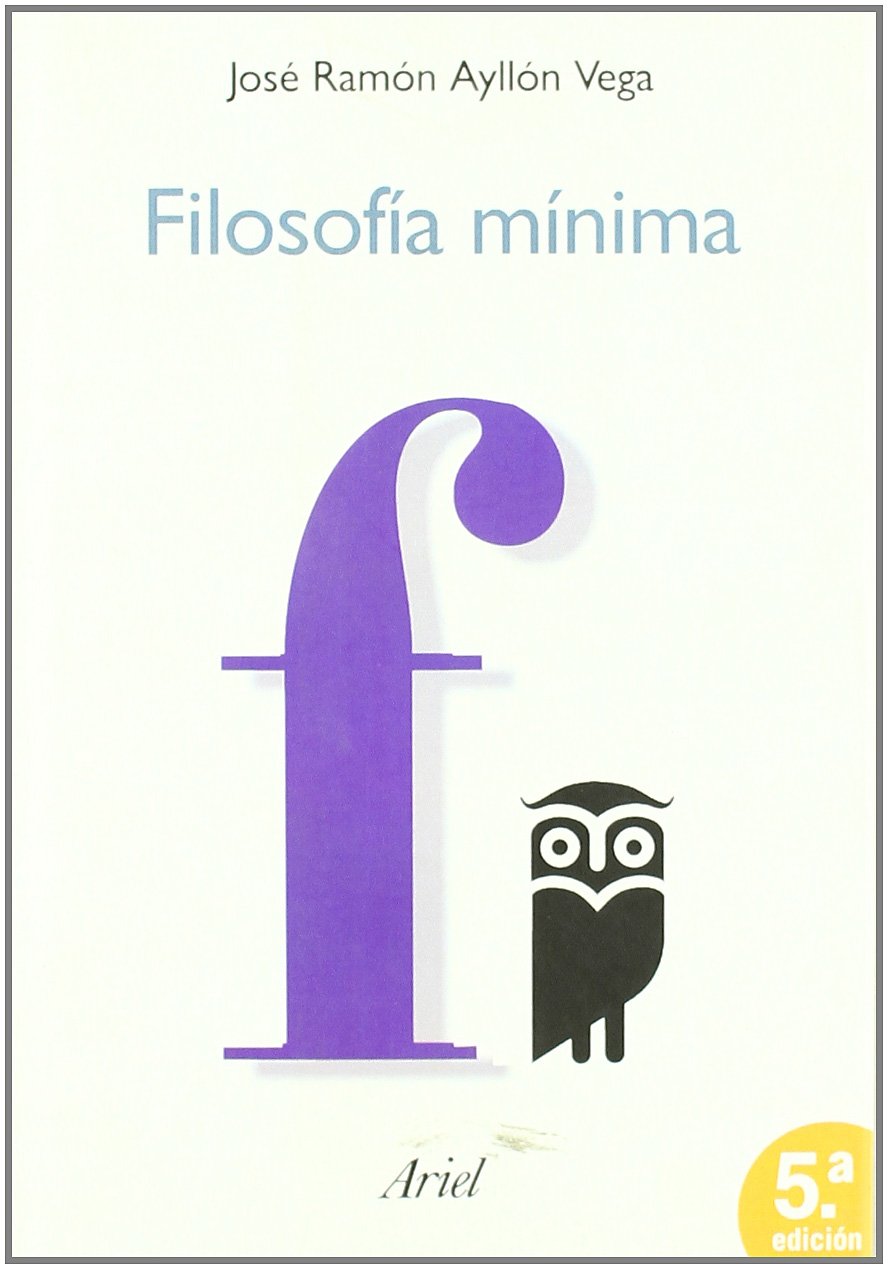 Filosofía mínima: 1 (Ariel Filosofía)