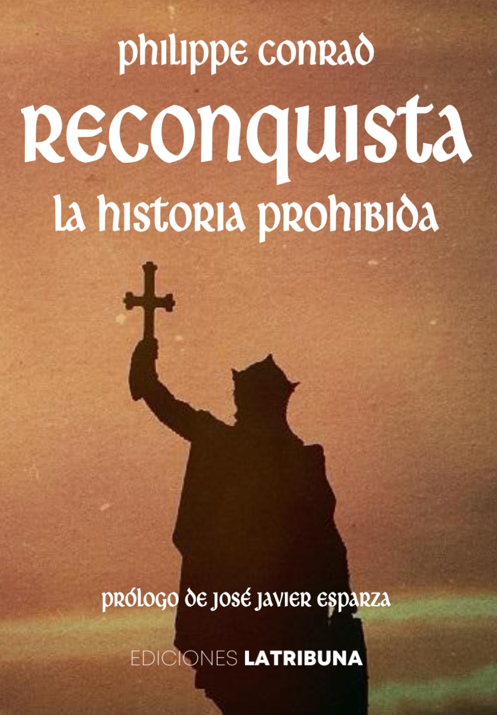 Libro: Reconquista: La historia prohibida (Spanish Edition)