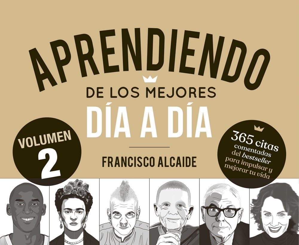 Libro: Aprendiendo de los mejores día a día 2: 365 citas comentadas del bestseller para impulsar y mejorar tu vida (Alienta)