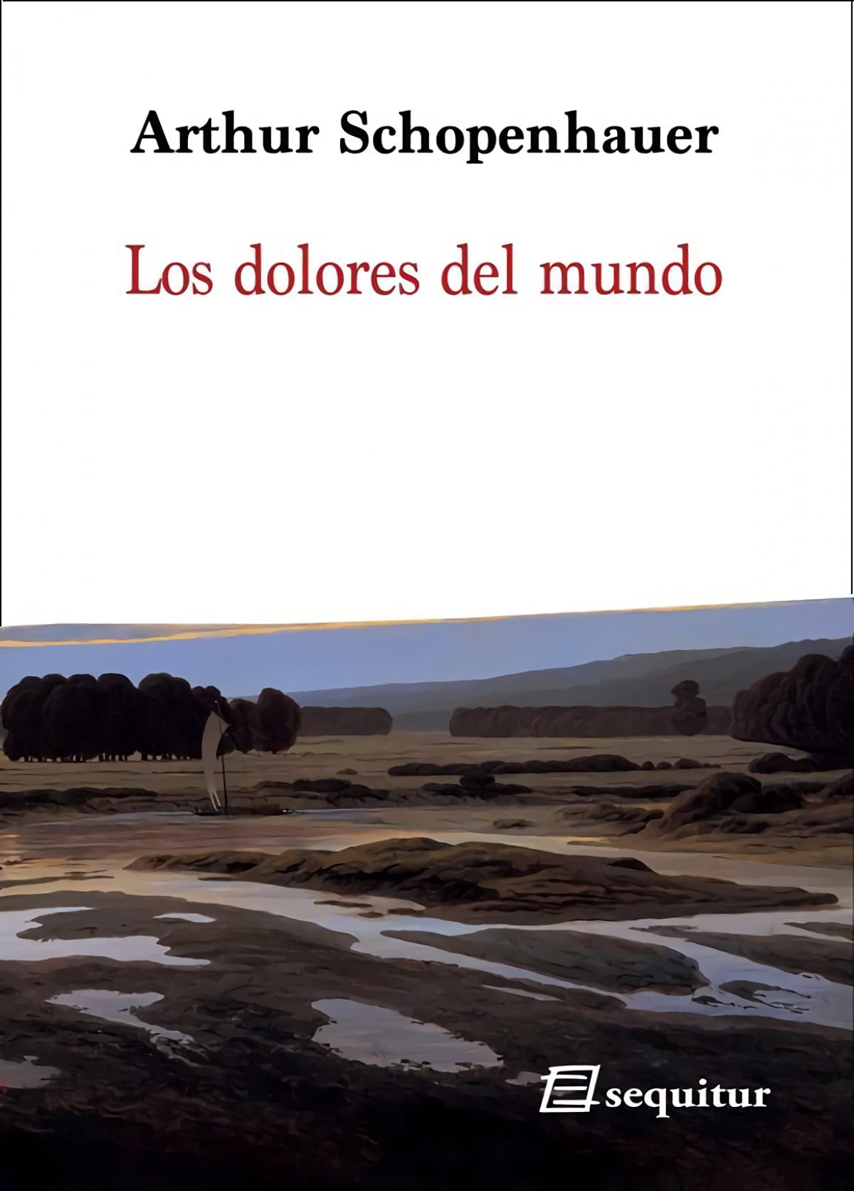 Libro: Los dolores del mundo: nueva edición (CLASICOS)