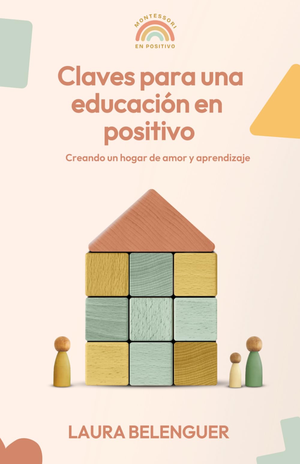 Libro: Claves para una educación en positivo: Creando un hogar de amor y aprendizaje