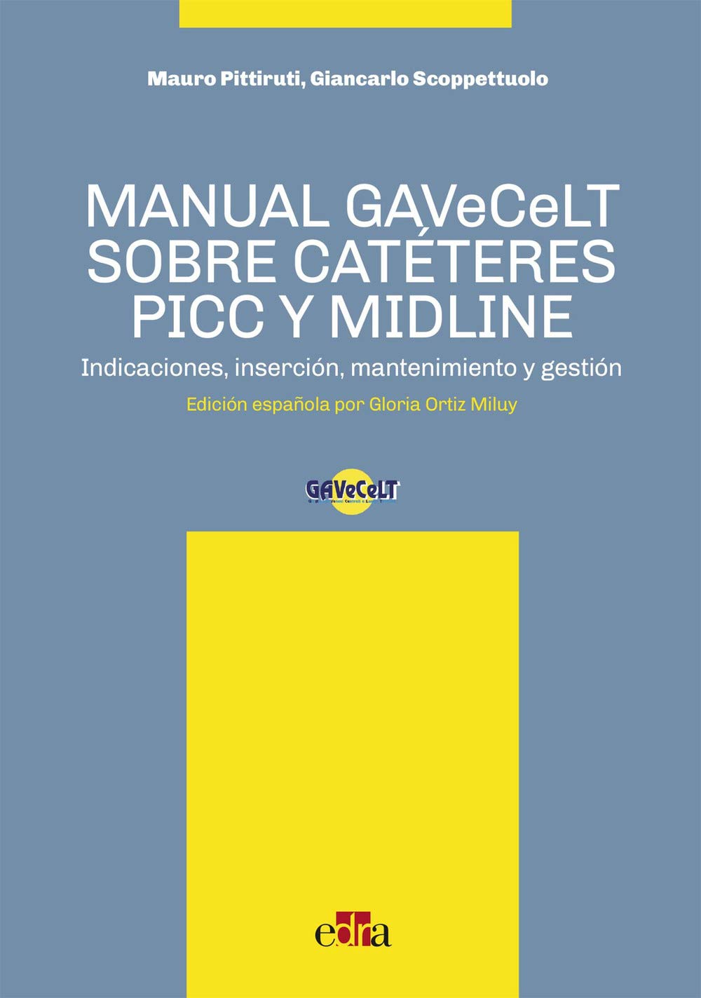 Libro: Manual GAVeCeLT sobre Catéteres PICC y MIDLINE - Libros de salud humana - Edizioni Edra
