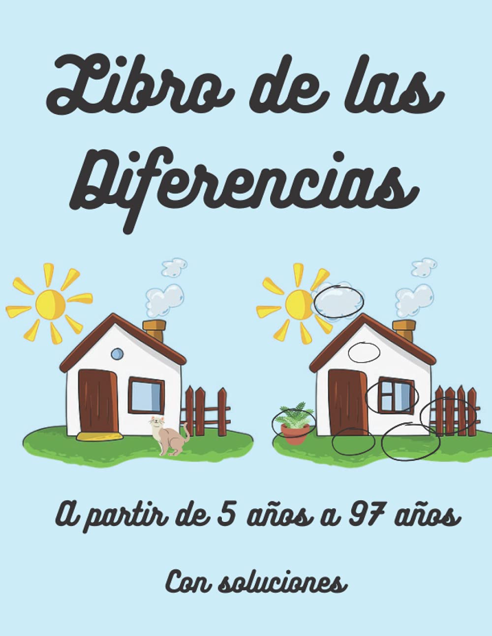 Libro de las Diferencias: A partir de 5 años a 97 años, con soluciones (Spanish Edition)