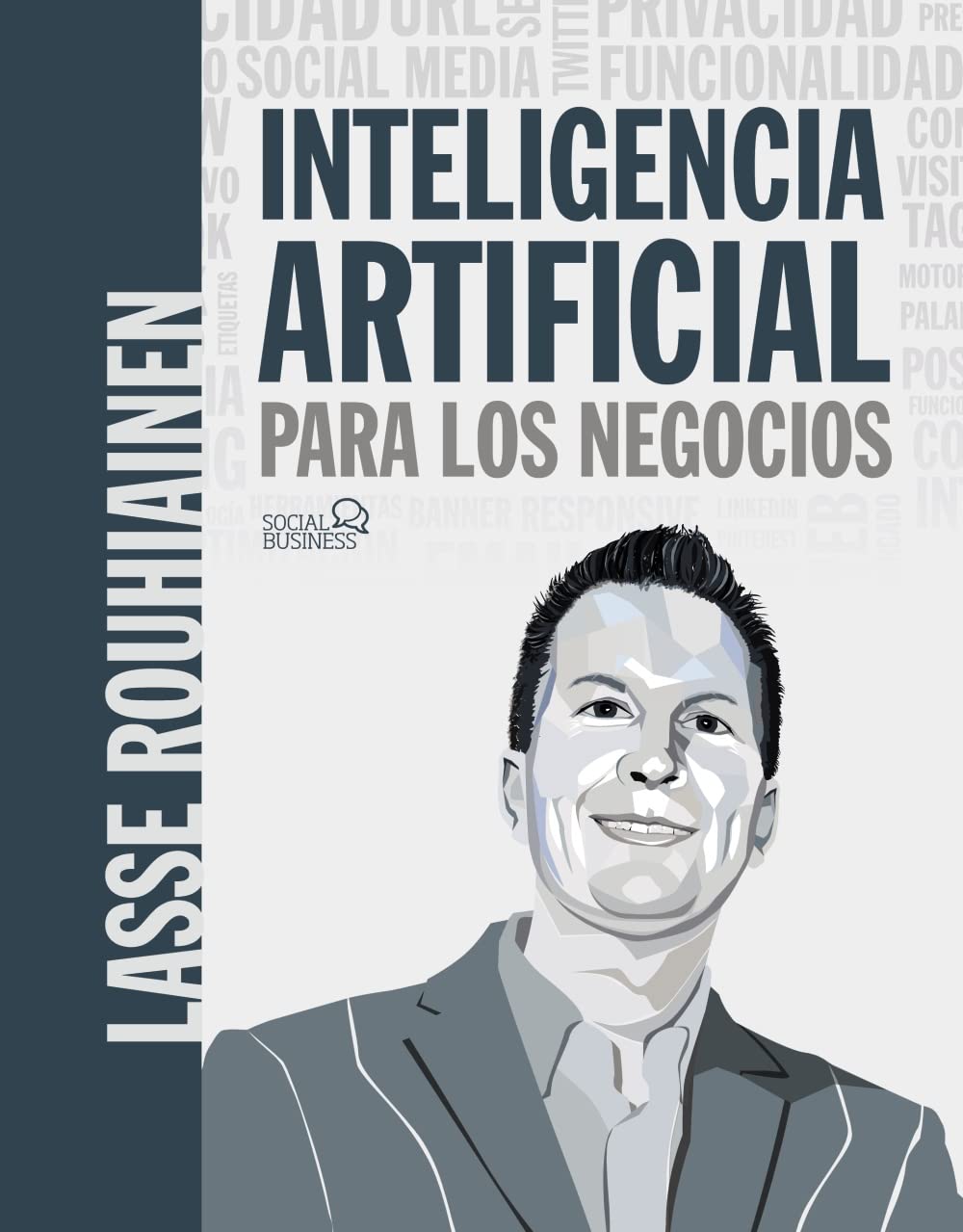 Libro: Inteligencia artificial para los negocios. 21 casos prácticos y opiniones de expertos