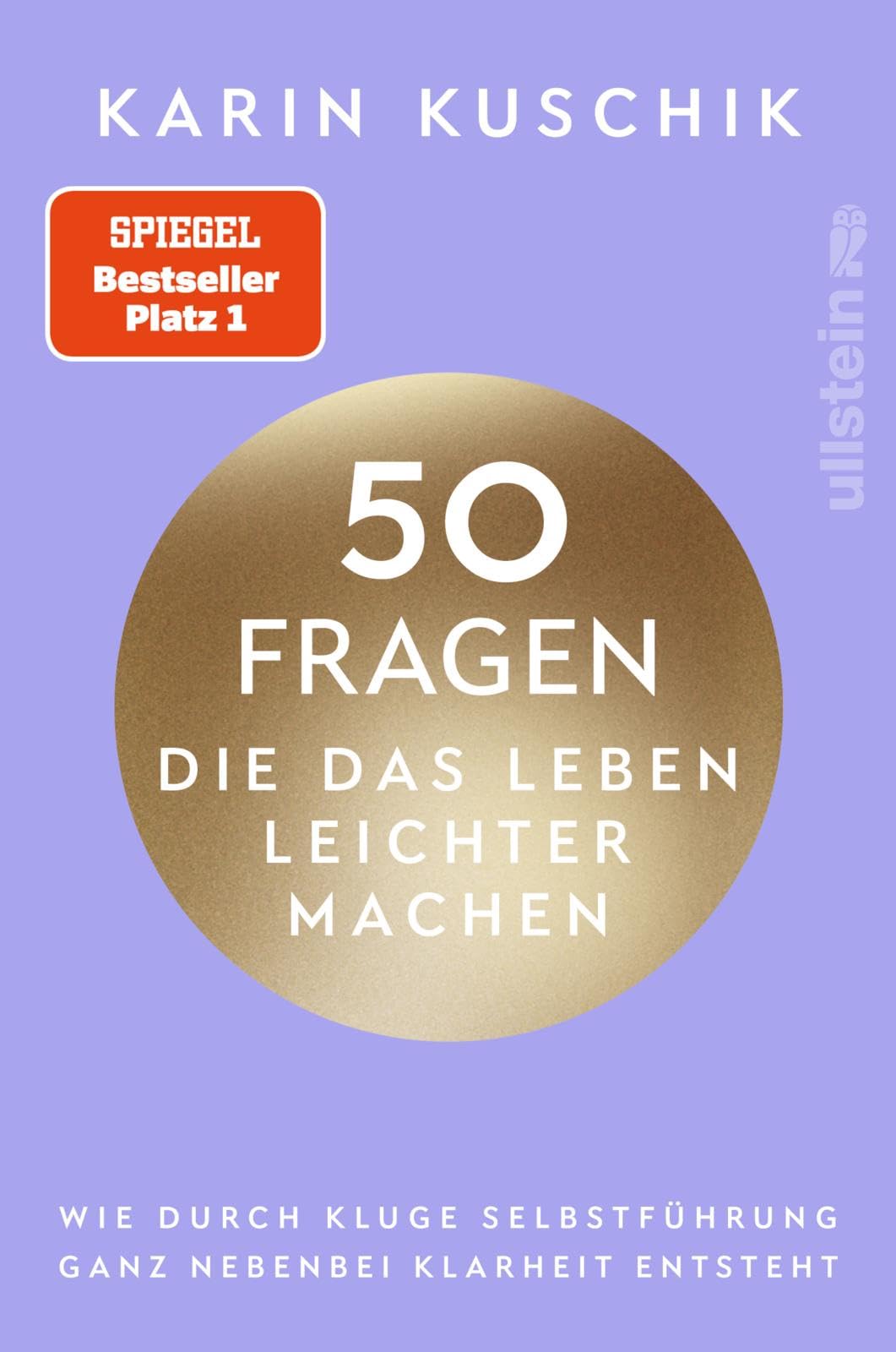 Libro: 50 Fragen, die das Leben leichter machen: Wie durch kluge Selbstführung ganz nebenbei Klarheit entsteht | Das neue Buch nach dem #1 Bestseller "50 Sätze, die das Leben leichter machen"