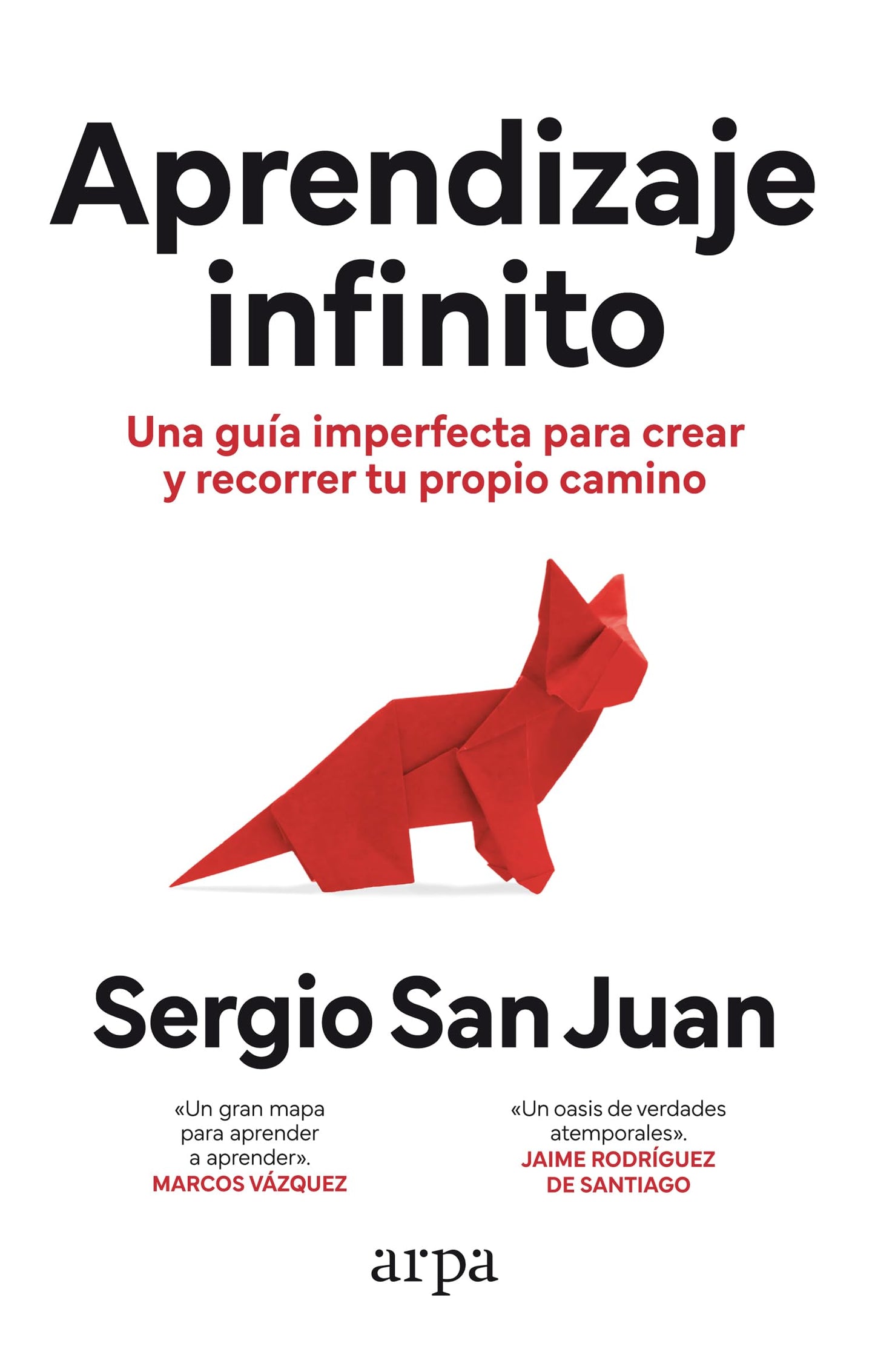 Libro: Aprendizaje infinito: Una guía imperfecta para crear y recorrer tu propio camino (Psicología)