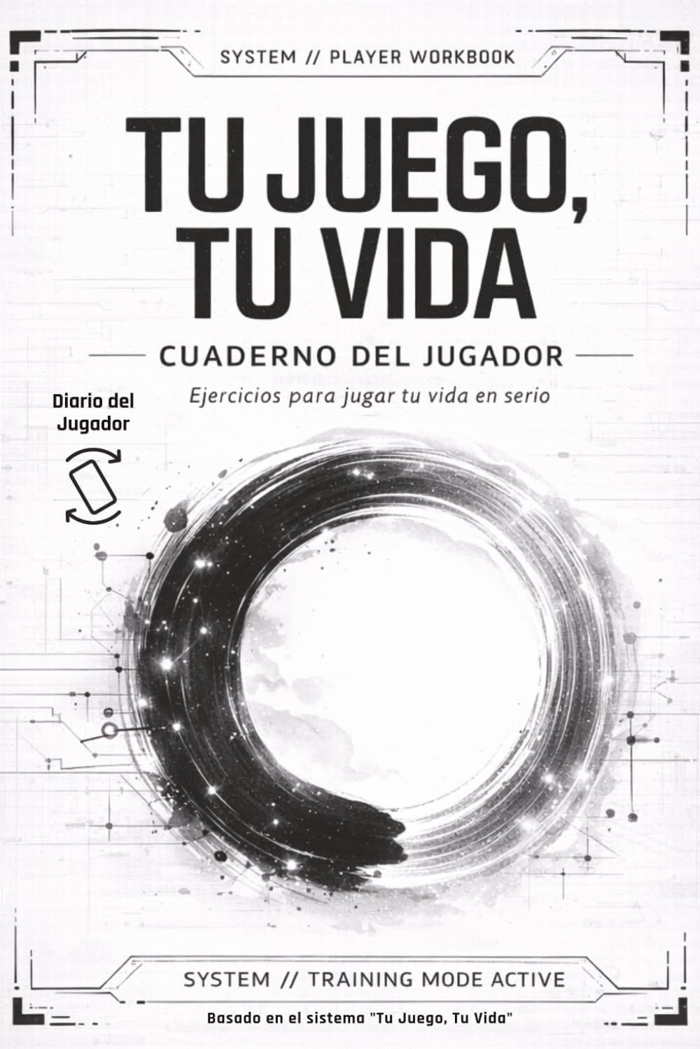 Libro: Cuaderno y Diario del Jugador: Tu Juego, Tu Vida (Universo - Tu Juego, Tu Vida -) (Spanish Edition)