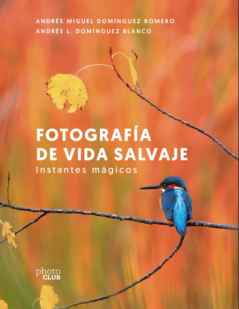 Libro: Fotografía de vida salvaje. Instantes mágicos