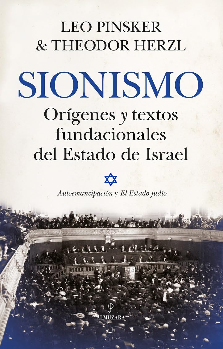 Libro: Sionismo. Orígenes y textos fundacionales del Estado de Israel: «Autoemancipación» y «El Estado judío» (Spanish Edition)