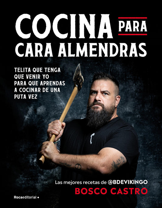 Cocina para cara almendras: Las mejores recetas de @BdeVikingo (No ficción)