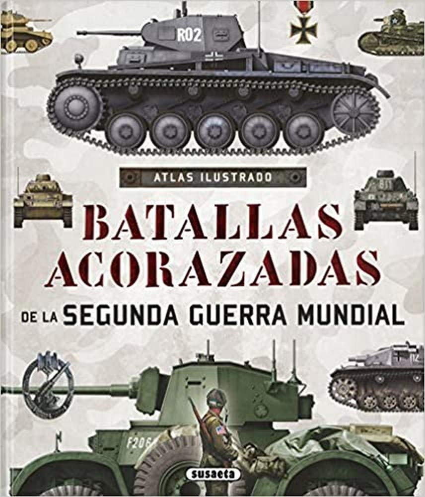 Libro: Atlas ilustrado de batallas acorazadas de la Segunda Guerra Mundial