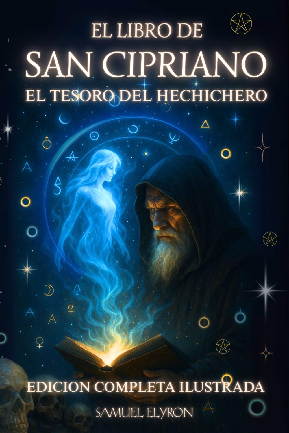 Libro: El Libro de San Cipriano: El tesoro del hechicero, EDICION COMPLETA ILUSTRADA, UN CLÁSICO DEL OCULTISMO Y LA MAGIA, El grimorio más famoso de la ... Matte Finish 6 x 9 in (Spanish Edition)